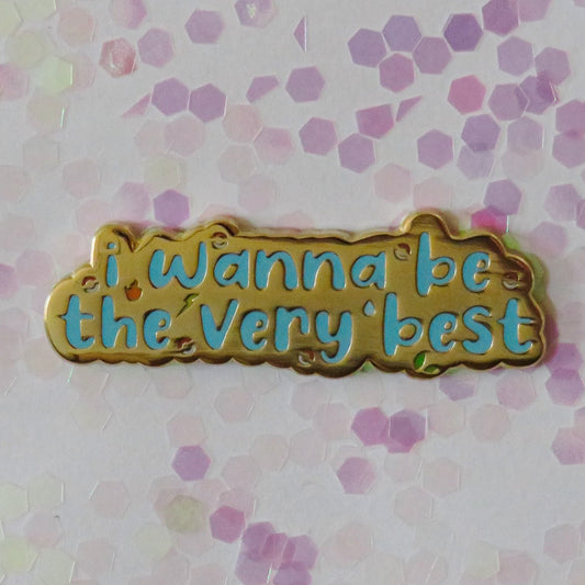 Very Best Enamel Pin